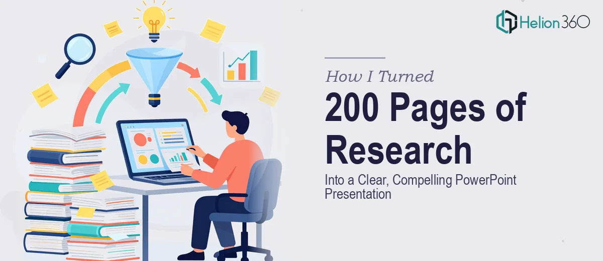 How I Turned 200 Pages of Research Into a Clear, Compelling PowerPoint Presentation