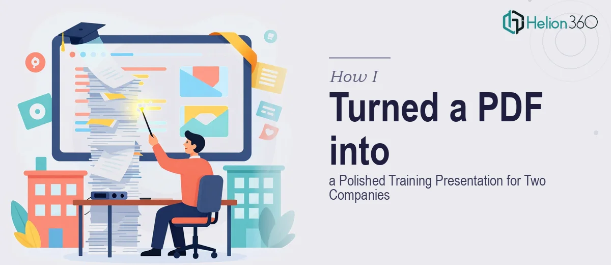 How I Turned a 147-Page PDF into a Polished Training Presentation Ready for Two Companies