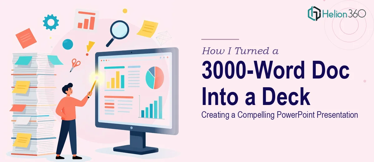 How I Turned a 3000-Word Document Into a Compelling PowerPoint Presentation