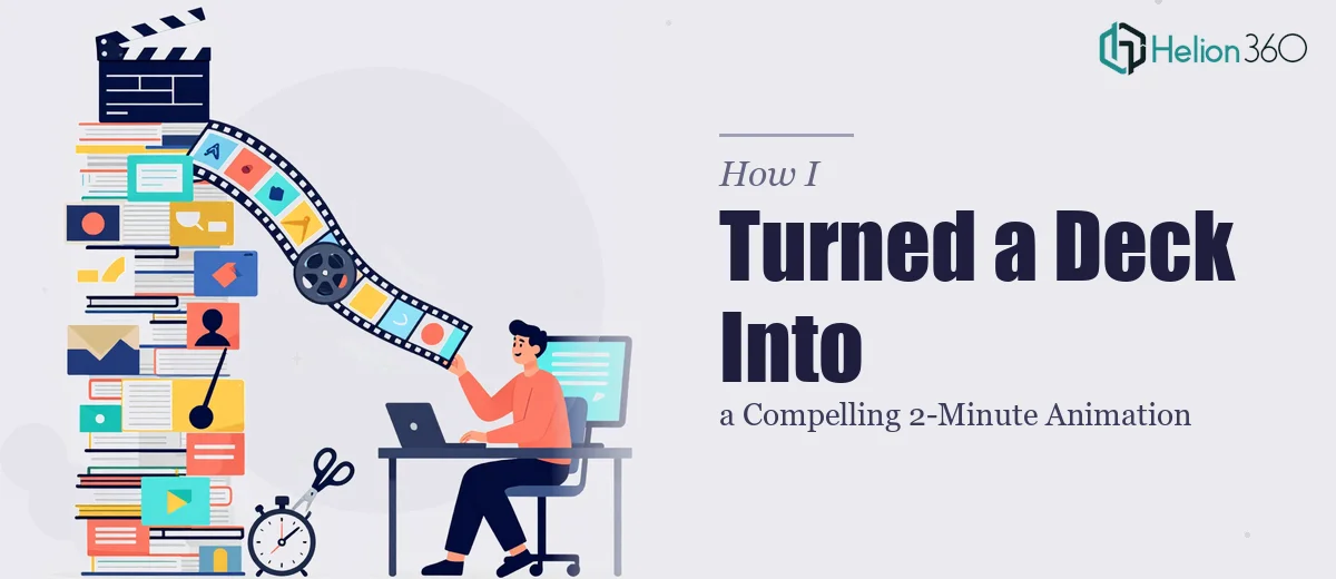 How I Turned a 50-Slide Deck Into a Compelling 2-Minute Animation