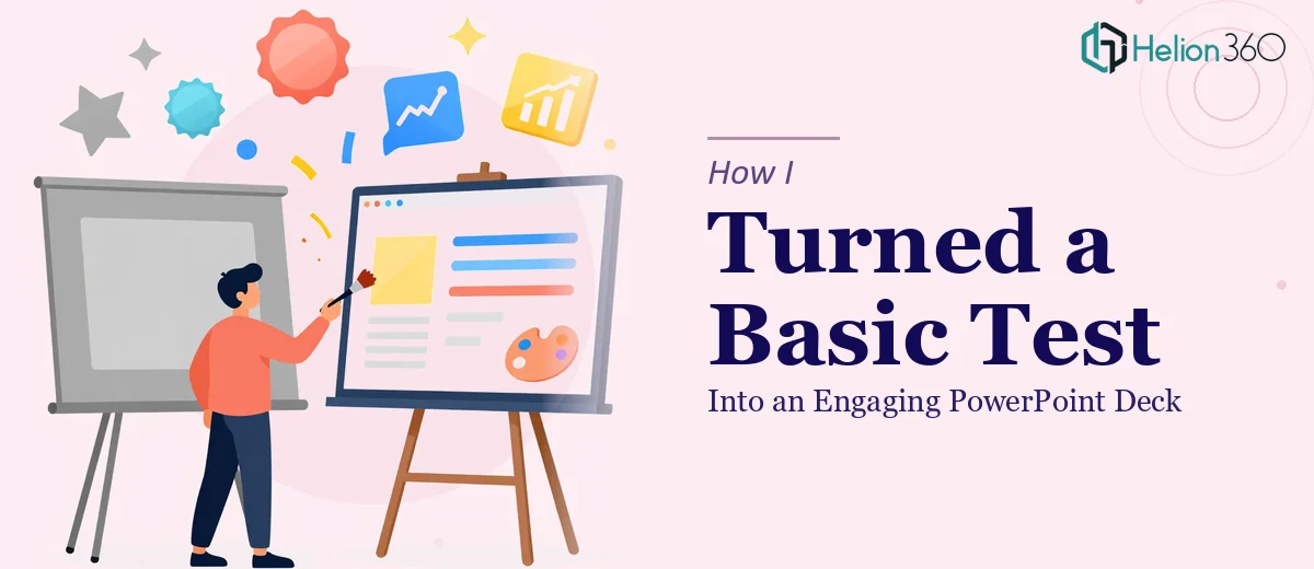 How I Turned a Basic Test Presentation Into an Engaging PowerPoint Deck