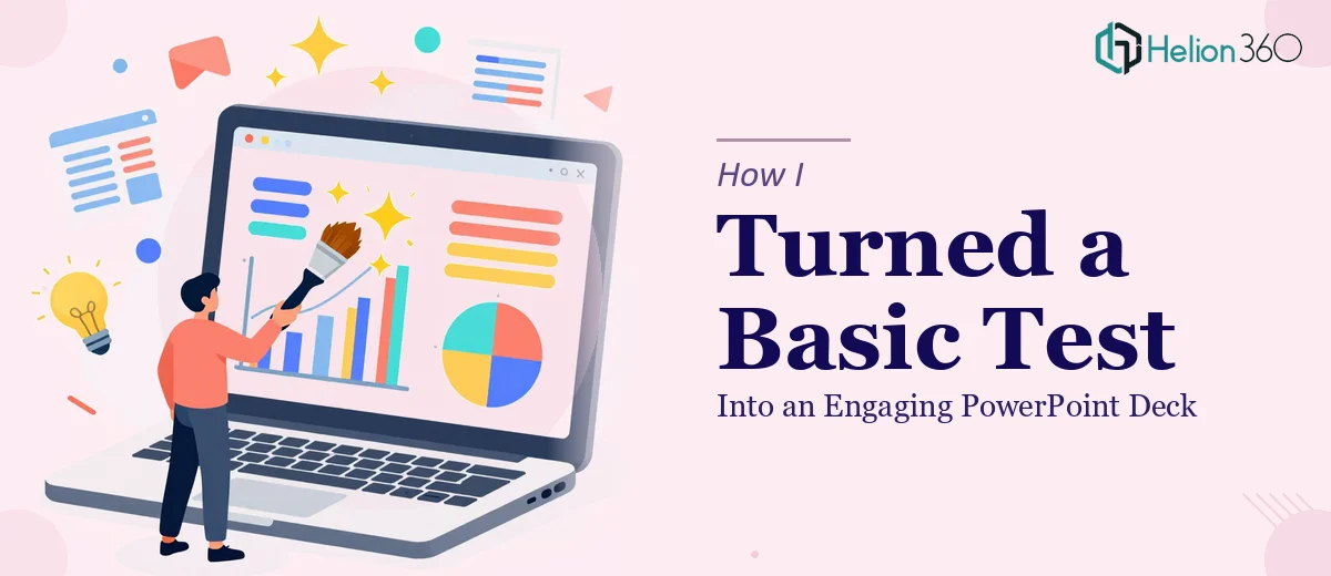 How I Turned a Basic Test Presentation Into an Engaging PowerPoint Deck