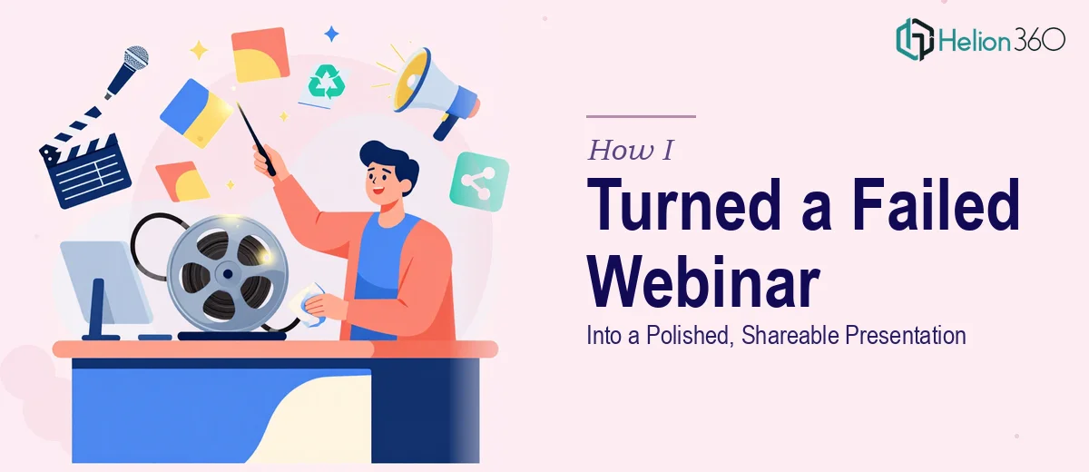 How I Turned a Failed Webinar Recording Into a Polished, Shareable Presentation