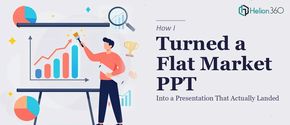 How I Turned a Flat Market Analysis PPT Into a Presentation That Actually Landed