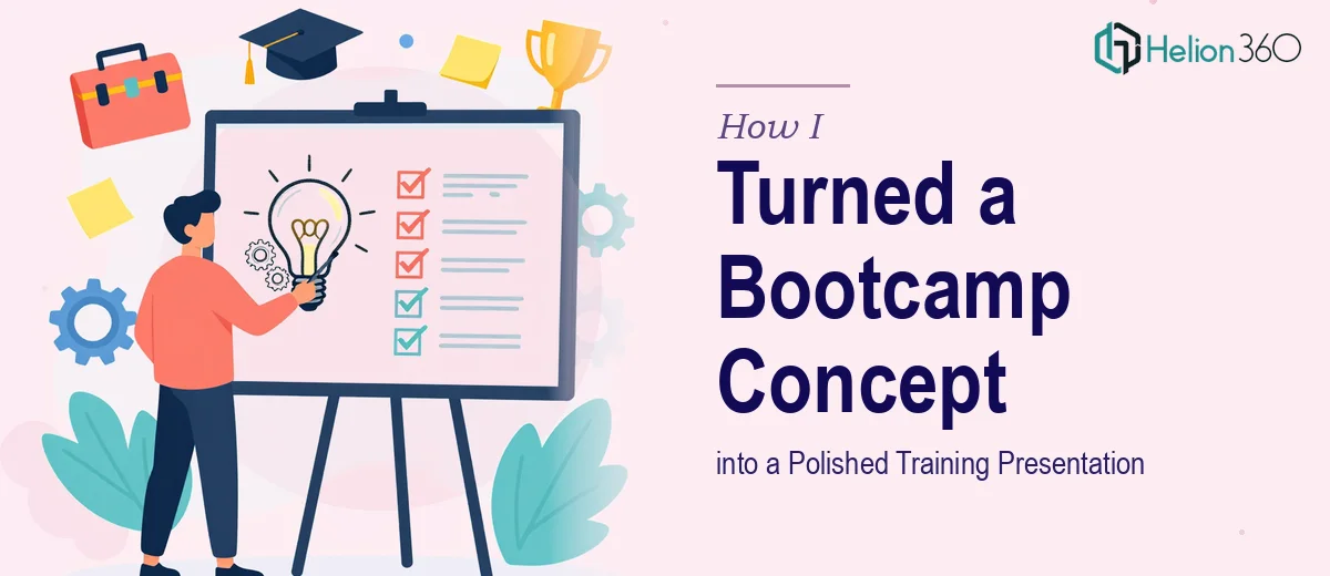 How I Turned a Problem-Solving Bootcamp Concept into a Polished Training Presentation