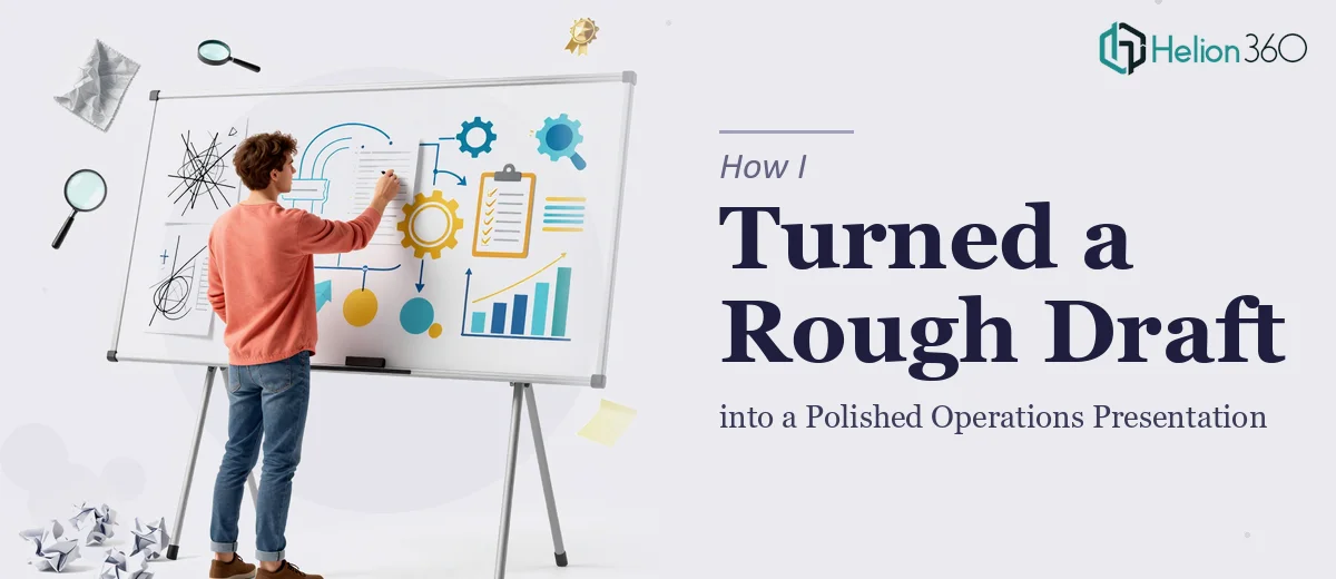 How I Turned a Rough Draft into a Polished Operations Presentation