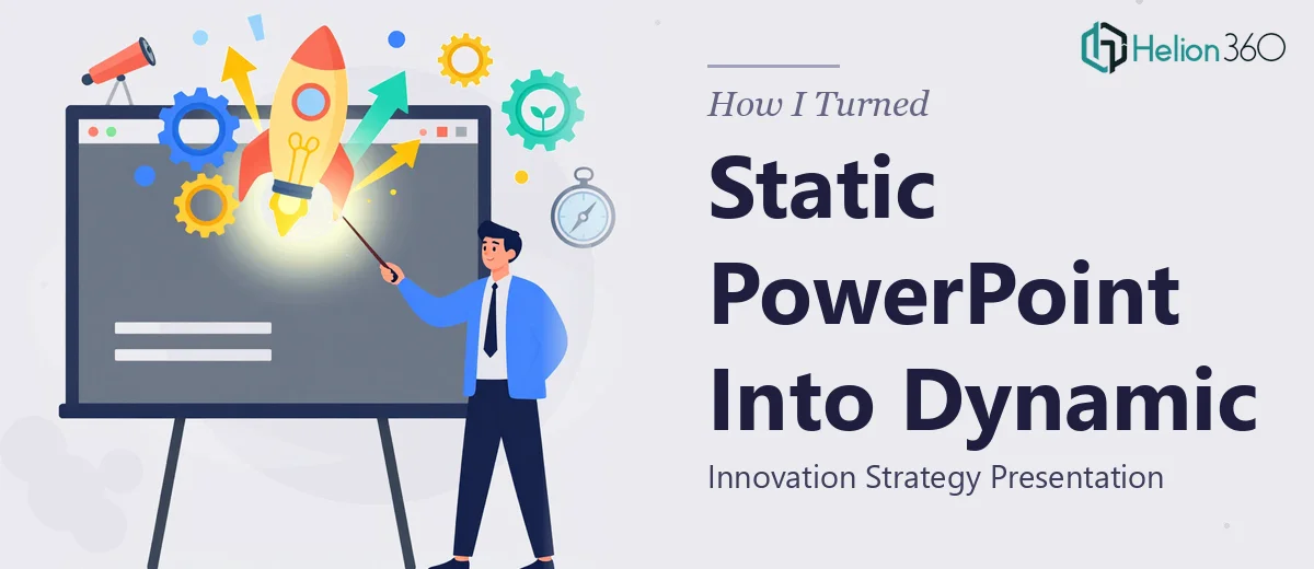 How I Turned a Static PowerPoint Into a Dynamic Innovation Strategy Presentation