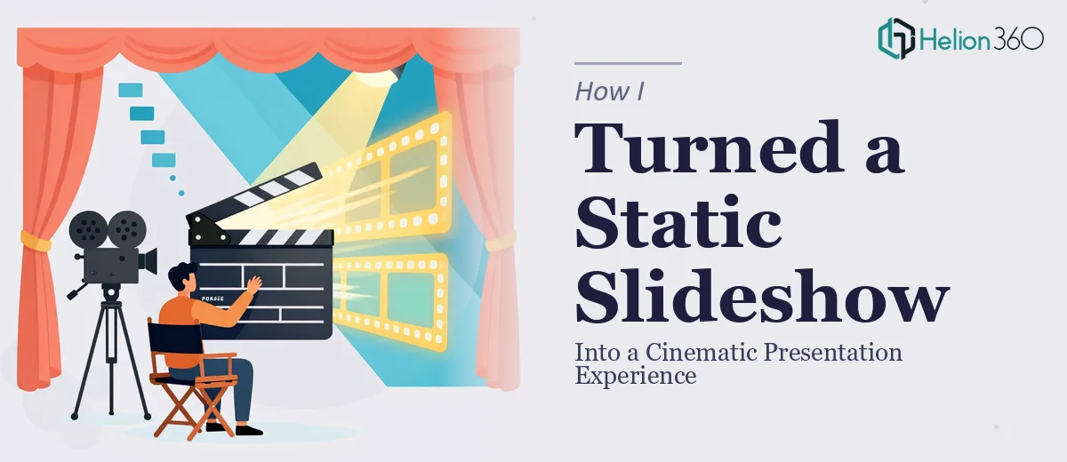 How I Turned a Static Slideshow Into a Cinematic Presentation Experience