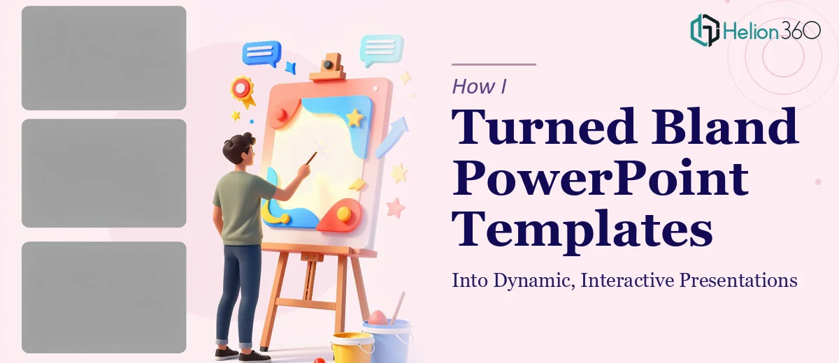 How I Turned Bland PowerPoint Templates Into Dynamic, Interactive Presentations