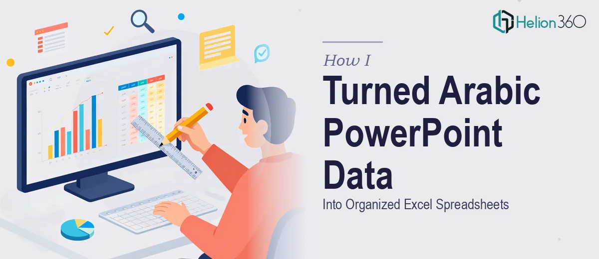 How I Turned Complex Arabic PowerPoint Data Into Organized Excel Spreadsheets