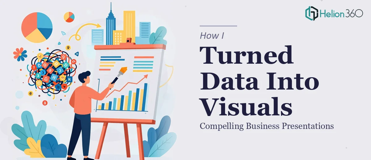 How I Turned Complex Business Data Into Compelling Visual Presentations