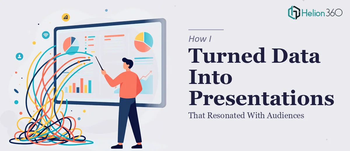 How I Turned Complex Data Into Compelling Presentations That Resonated With Audiences