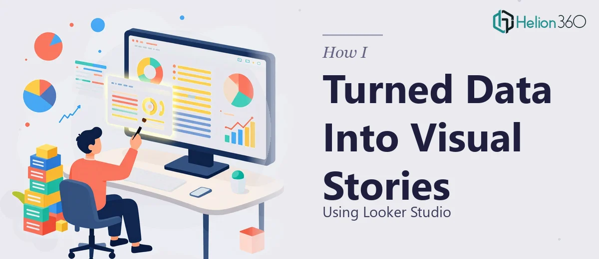 How I Turned Complex Datasets Into Visual Stories Using Looker Studio