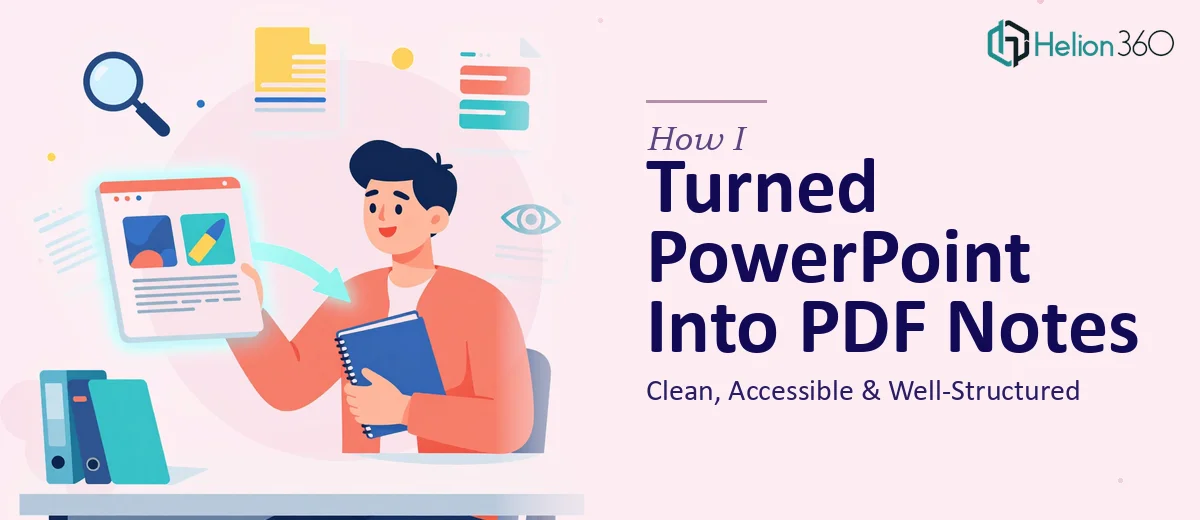 How I Turned Complex PowerPoint Presentations Into Clean, Accessible PDF Notes