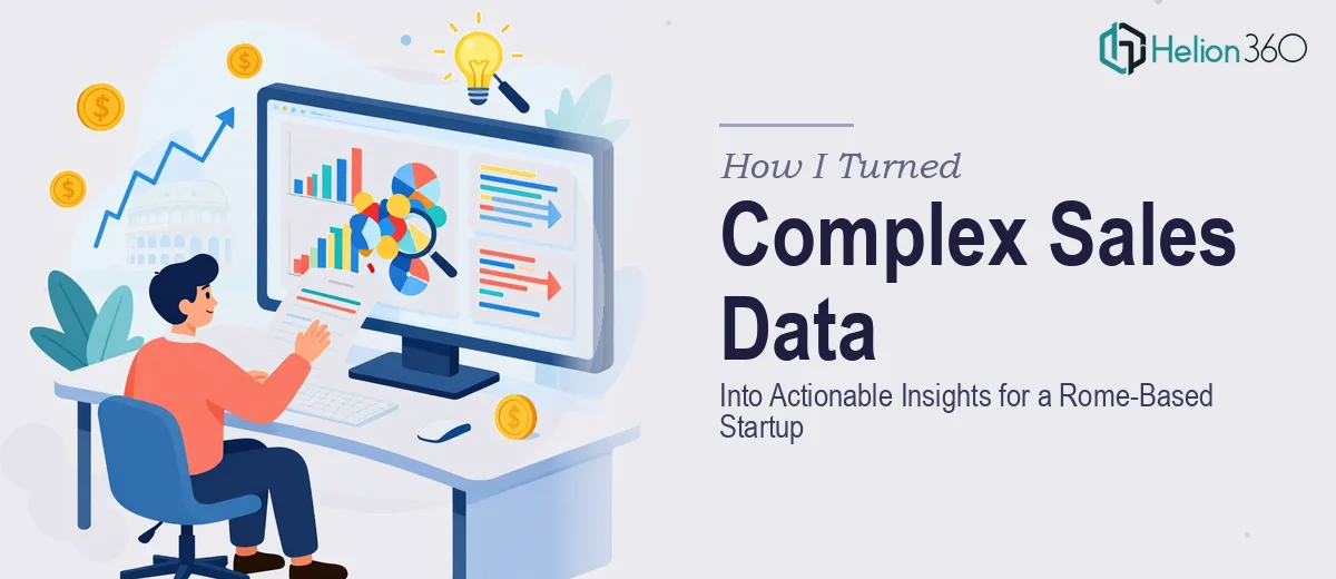 How I Turned Complex Sales Data Into Actionable Insights for a Rome-Based Startup