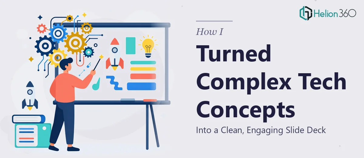 How I Turned Complex Tech Concepts Into a Clean, Engaging Slide Deck