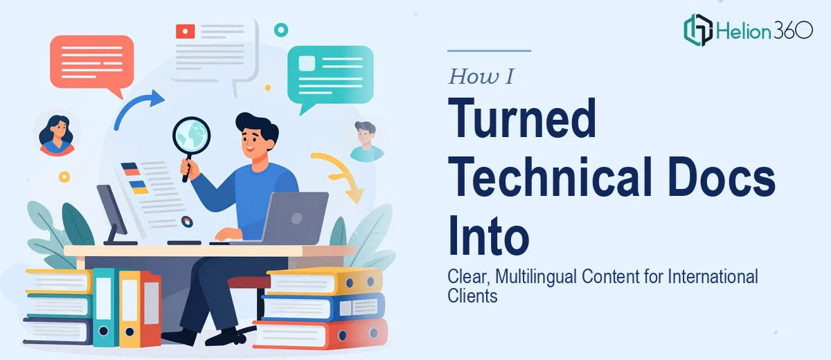 How I Turned Complex Technical Documents Into Clear, Multilingual Content for International Clients