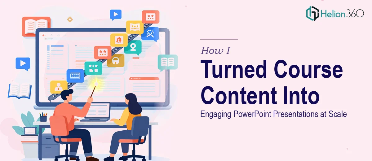 How I Turned Online Course Content Into Engaging PowerPoint Presentations at Scale