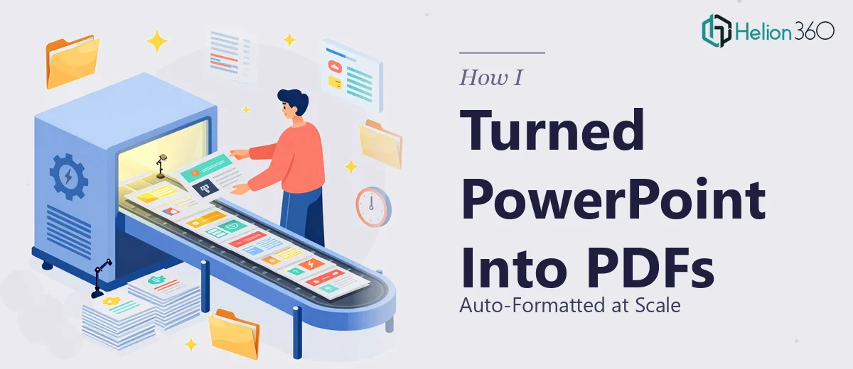 How I Turned PowerPoint Presentations Into Auto-Formatted PDFs at Scale
