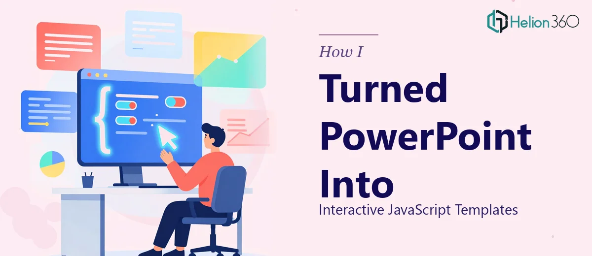 How I Turned PowerPoint Presentations Into Interactive JavaScript Templates
