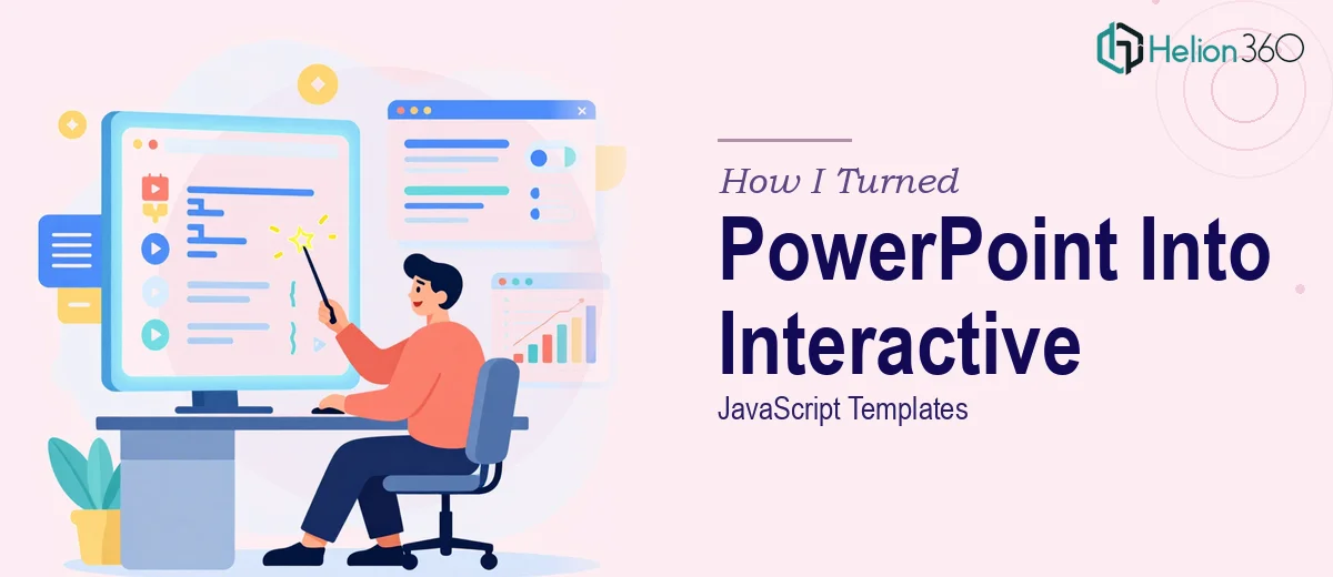 How I Turned PowerPoint Presentations Into Interactive JavaScript Templates
