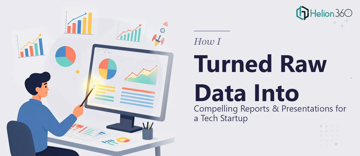How I Turned Raw Data Into Compelling Reports and Presentations for a Tech Startup