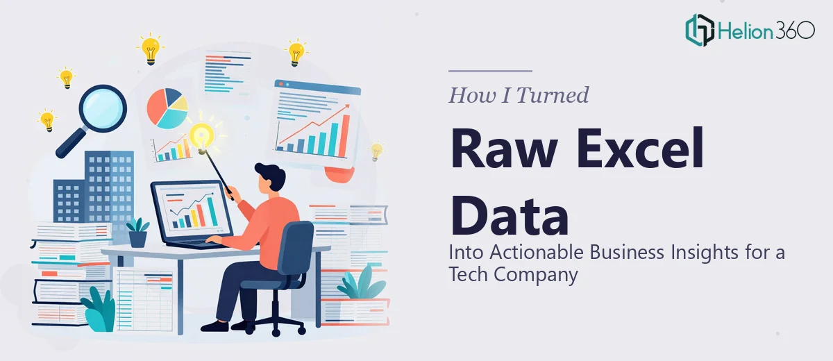 How I Turned Raw Excel Data Into Actionable Business Insights for a Tech Company