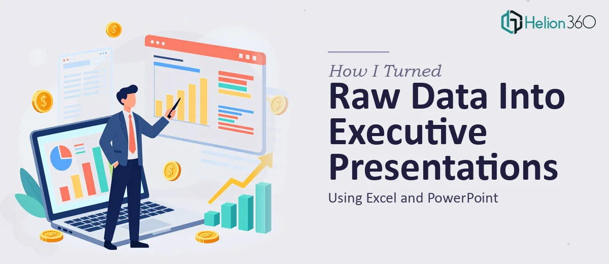 How I Turned Raw Financial Data Into Engaging Executive Presentations Using Excel and PowerPoint