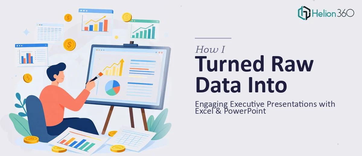How I Turned Raw Financial Data Into Engaging Executive Presentations Using Excel and PowerPoint