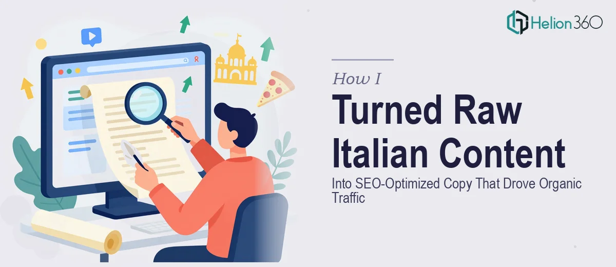 How I Turned Raw Italian Content Into SEO-Optimized Copy That Drove Organic Traffic