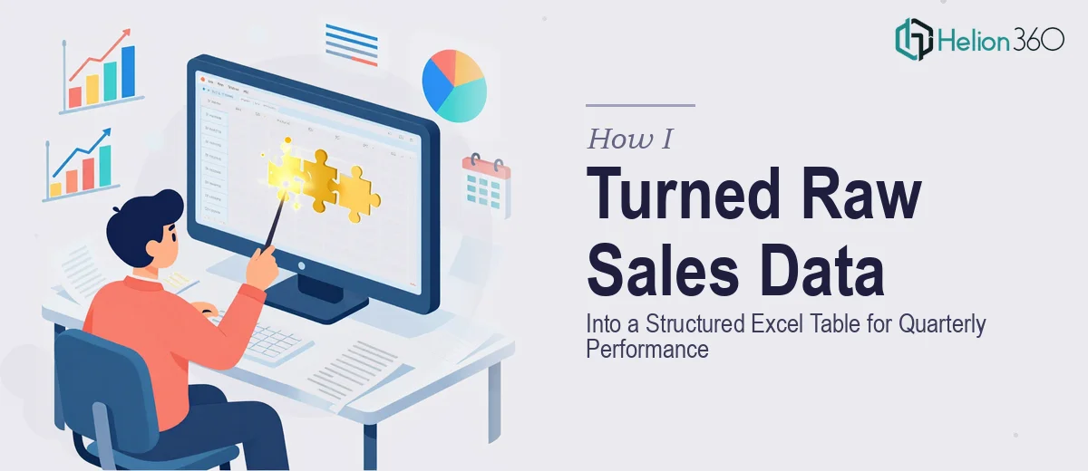 How I Turned Raw Sales Data Into a Structured Excel Table for Quarterly Performance Analysis