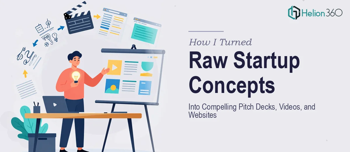 How I Turned Raw Startup Concepts Into Compelling Pitch Decks, Videos, and Websites