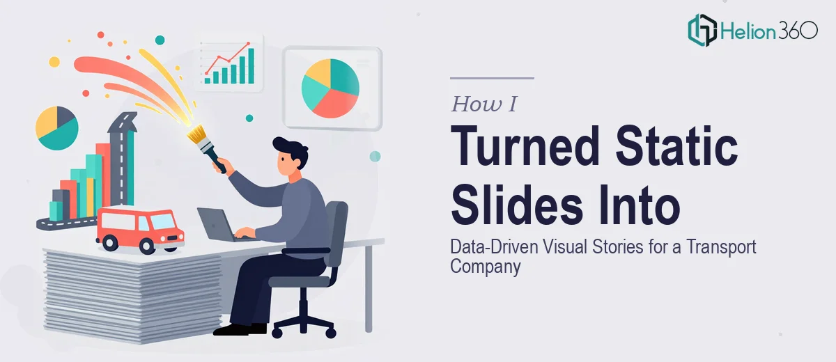 How I Turned Static PowerPoint Presentations Into Data-Driven Visual Stories for a Growing Transport Company