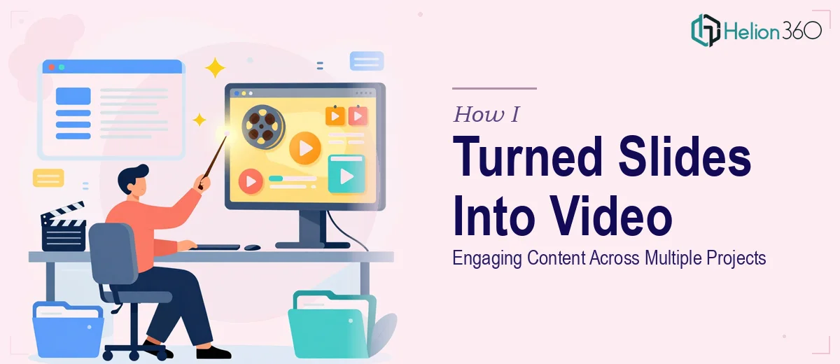 How I Turned Static PowerPoint Slides Into Engaging Video Content Across Multiple Projects