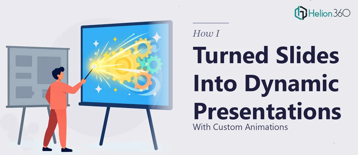 How I Turned Static Slides Into Dynamic Presentations With Custom Animations