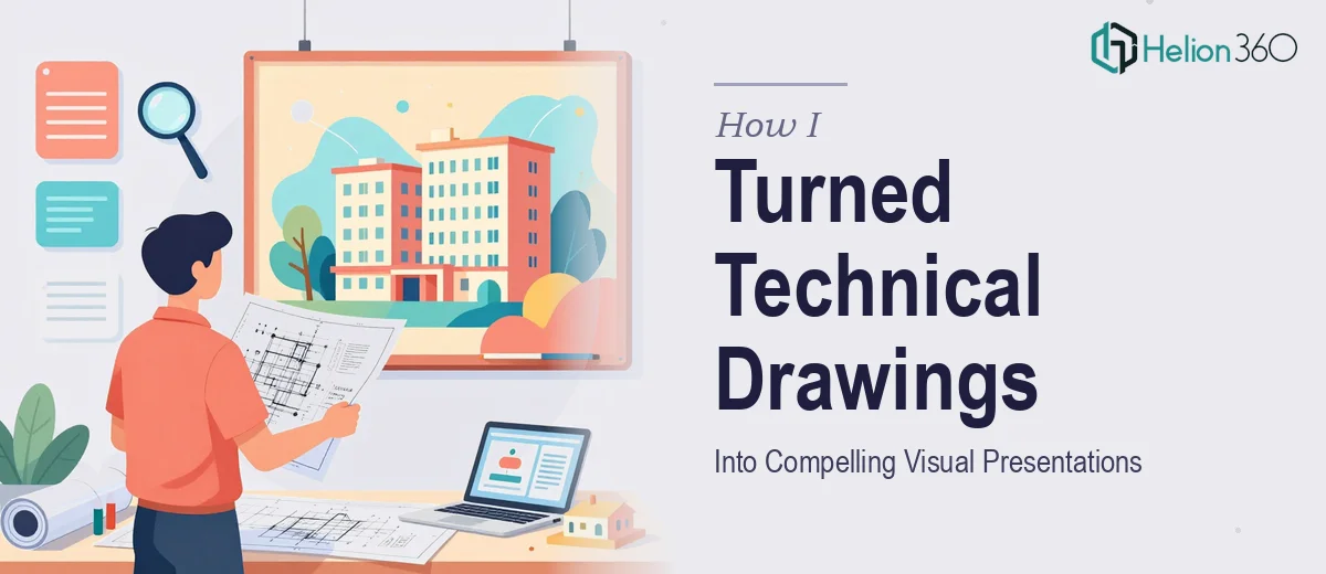 How I Turned Technical Architectural Drawings Into Compelling Visual Presentations