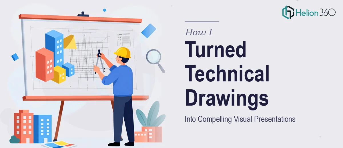 How I Turned Technical Architectural Drawings Into Compelling Visual Presentations