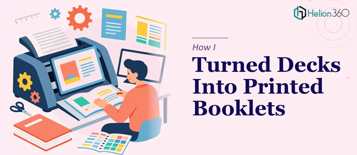 How I Turned Two Presentation Decks Into High-Impact Printed Booklets