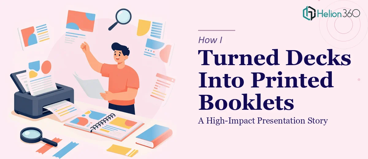 How I Turned Two Presentation Decks Into High-Impact Printed Booklets