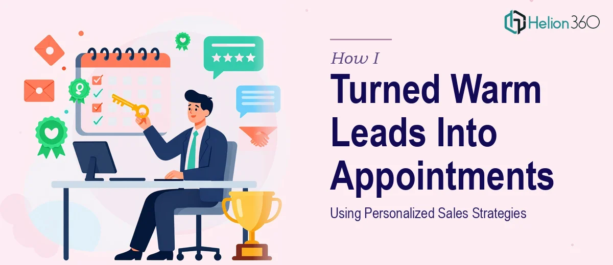 How I Turned Warm Leads Into Qualified Appointments Using Personalized Sales Strategies