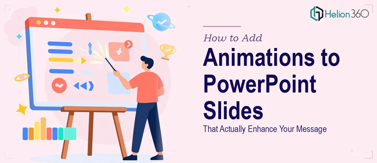 How to Add Animations to PowerPoint Slides That Actually Enhance Your Message