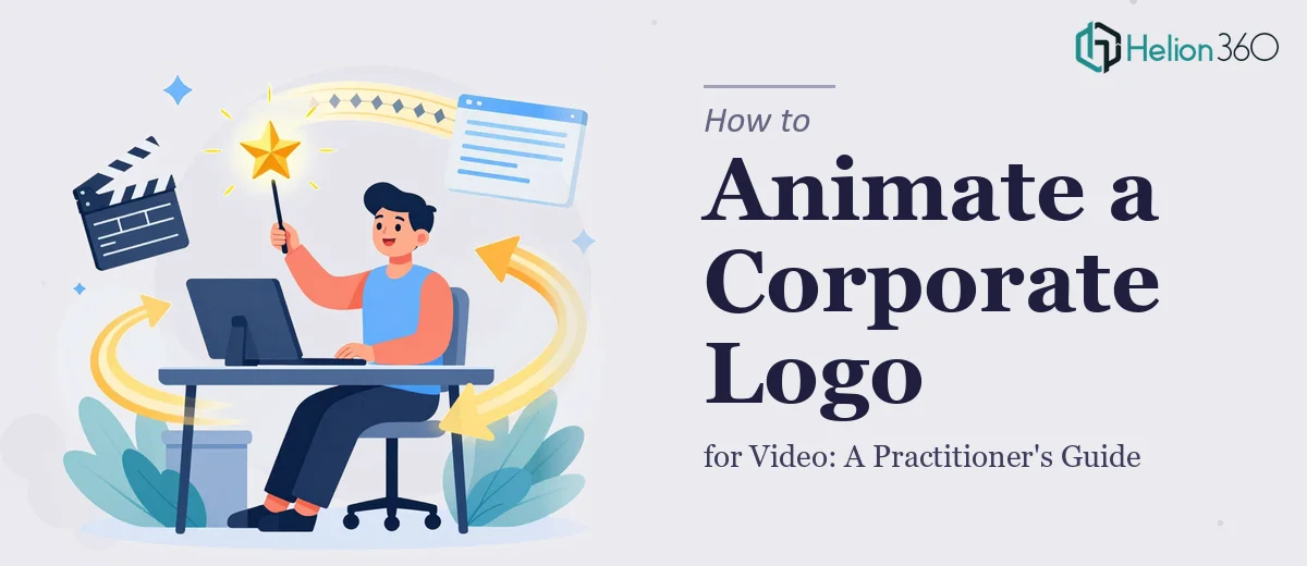 How to Animate a Corporate Logo for Video: A Practitioner's Guide