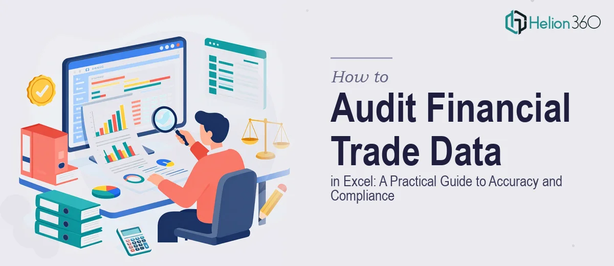 How to Audit Financial Trade Data in Excel: A Practical Guide to Accuracy and Compliance
