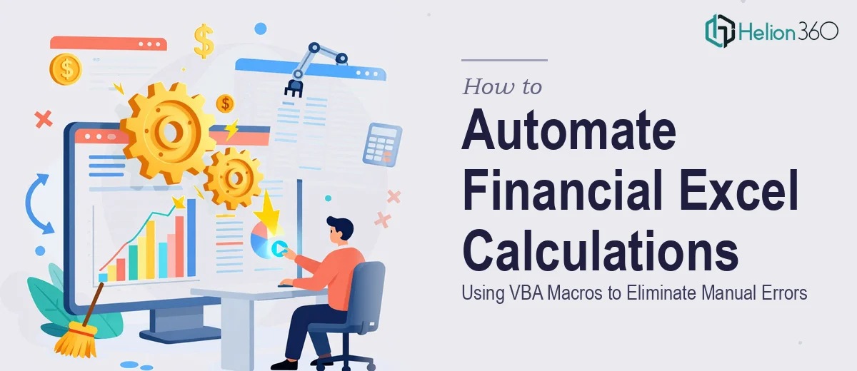 How to Automate Financial Excel Calculations Using VBA Macros to Eliminate Manual Errors