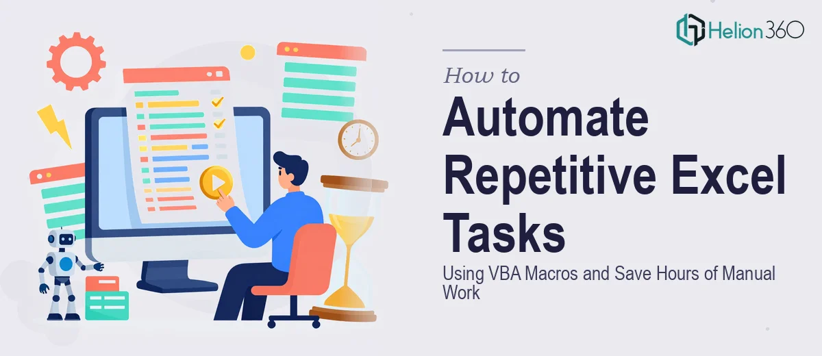 How to Automate Repetitive Excel Tasks Using VBA Macros and Save Hours of Manual Work