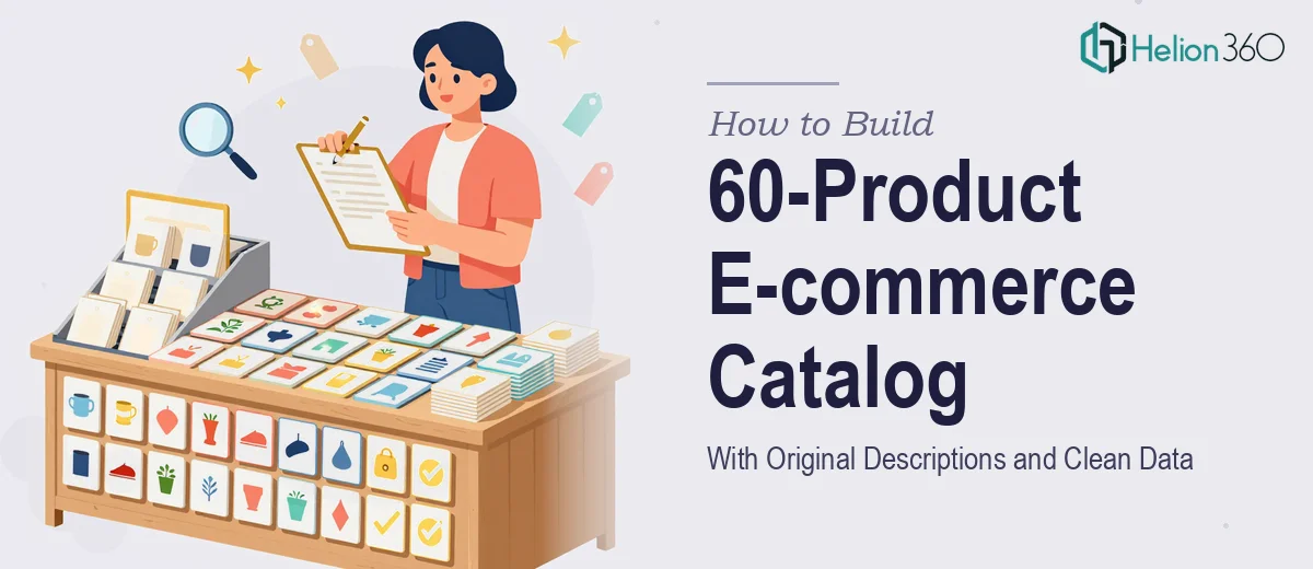 How to Build a 60-Product E-commerce Catalog With Original Descriptions and Clean Data