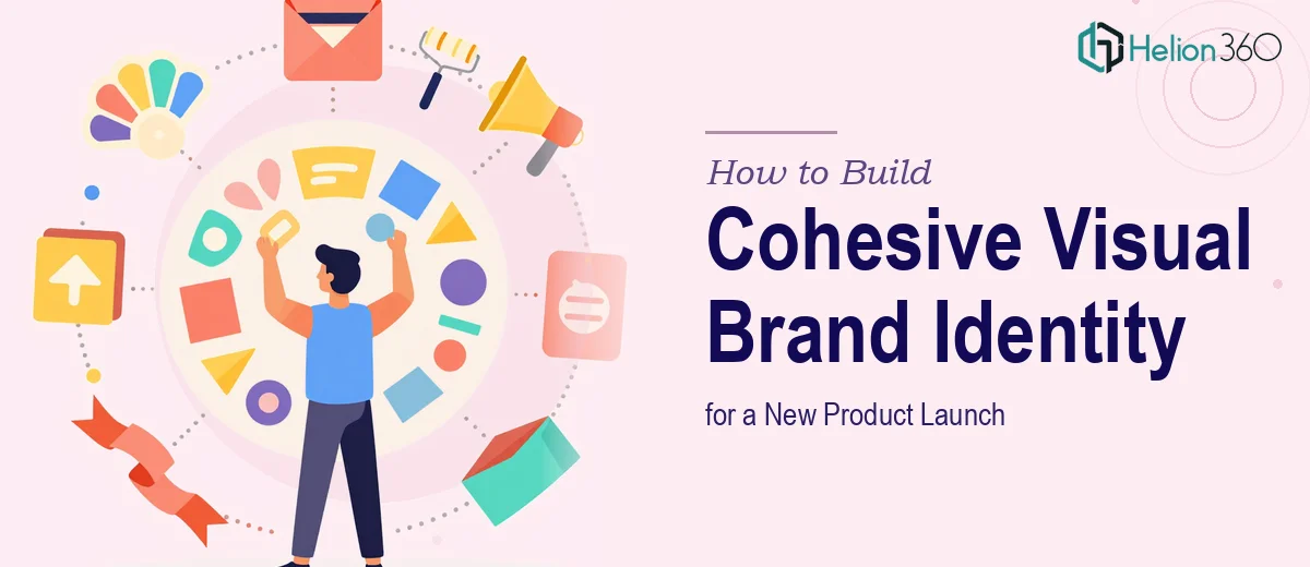 How to Build a Cohesive Visual Brand Identity for a New Product Launch