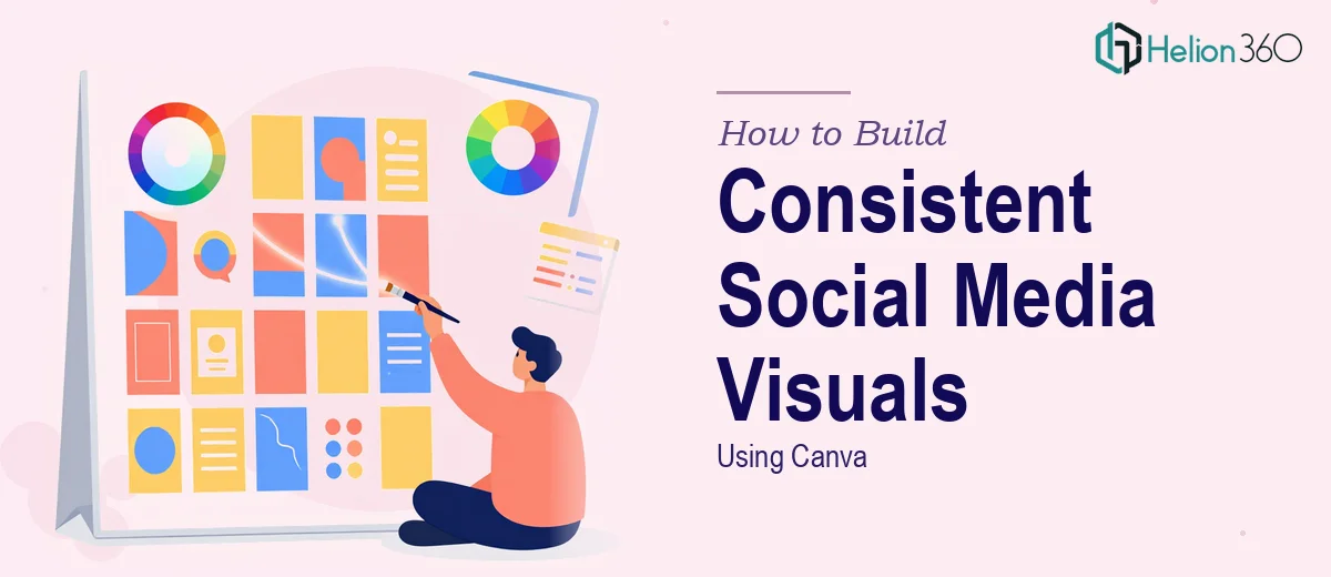 How to Build a Consistent Social Media Visual System Using Canva