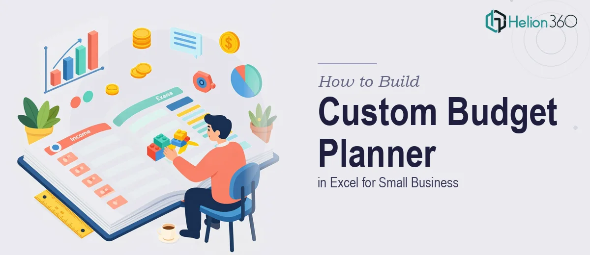 How to Build a Custom Budget Planner in Excel for a Small Business