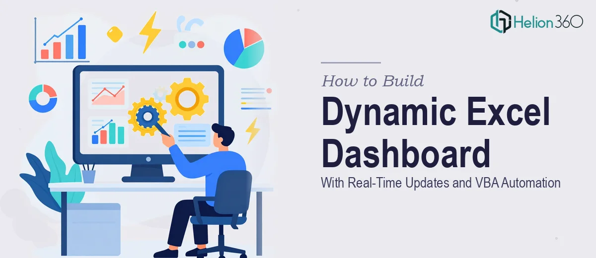 How to Build a Dynamic Excel Dashboard With Real-Time Updates and VBA Automation